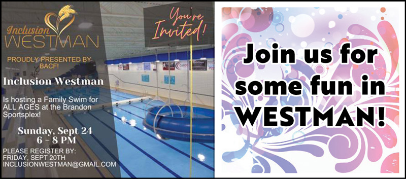 Join us for some fun in Westman! Inclusion Westman is hosting a Family Swim for All Ages at the Brandon Sportsplex! Sunday, September 24 6 - 8 PM.